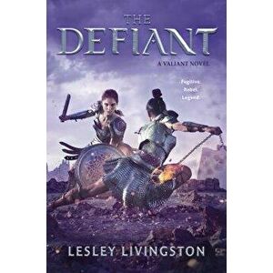 The Defiant, Paperback - Lesley Livingston imagine
