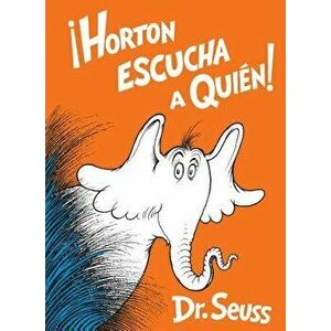 Horton Escucha a Quién! (Horton Hears a Who! Spanish Edition), Hardcover - Dr Seuss imagine