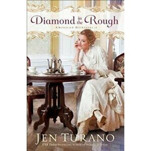 Diamond in the Rough, Paperback - Jen Turano imagine