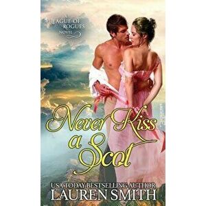 Never Kiss a Scot, Paperback - Lauren Smith imagine