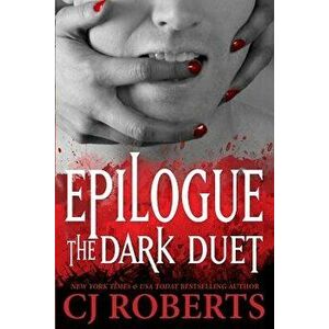 Epilogue the Dark Duet: Platinum Edition, Paperback - Cj Roberts imagine
