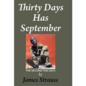 Thirty Days Has September, The Second Ten Days, Hardcover - James Strauss imagine