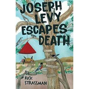 Joseph Levy Escapes Death, Paperback - Rick Strassman imagine