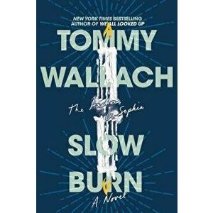 Slow Burn, Hardcover - Tommy Wallach imagine