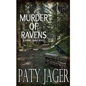 Murder of Ravens: Gabriel Hawke Novel, Paperback - Paty Jager imagine
