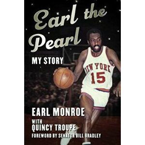 Earl the Pearl: My Story, Paperback - Earl Monroe imagine