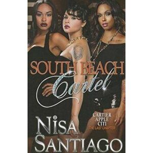 South Beach Cartel, Paperback - Nisa Santiago imagine