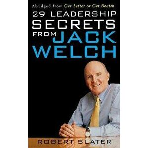 29 Leadership Secrets from Jack Welch, Paperback - Robert Slater imagine