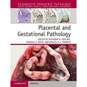 Placental and Gestational Pathology Hardback with Online Resource, Hardcover - Raymond W. Redline imagine