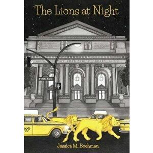 The Lions at Night, Hardcover - Jessica M. Boehman imagine