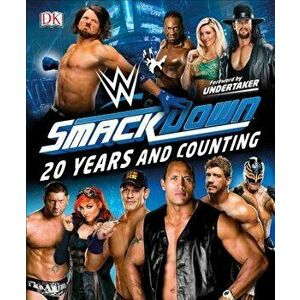 Wwe Smackdown 20 Years and Counting, Hardcover - Dean Miller imagine