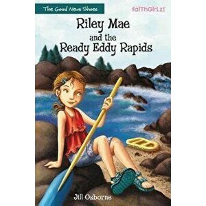 Riley Mae and the Ready Eddy Rapids, Paperback - Jill Osborne imagine