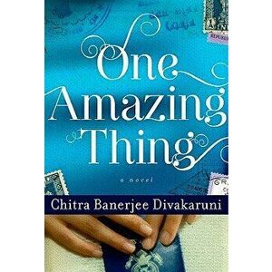 One Amazing Thing, Hardcover - Chitra Banerjee Divakaruni imagine