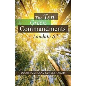 The Ten Green Commandments of Laudato Si', Paperback - Joshtrom Kureethadam imagine