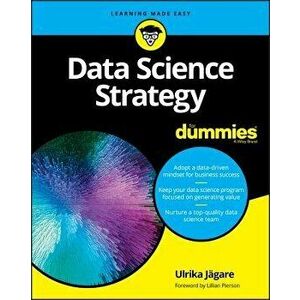 Data Science Strategy for Dummies, Paperback - Ulrika Jagare imagine