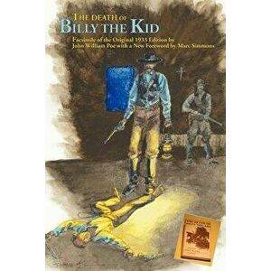 The Death of Billy the Kid, Paperback - John William Poe imagine