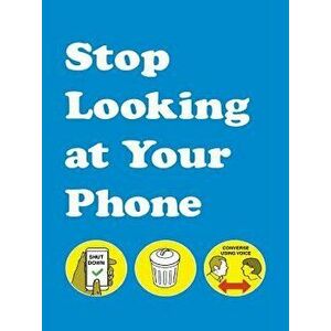 Stop Looking at Your Phone, Hardcover - Son of Alan imagine