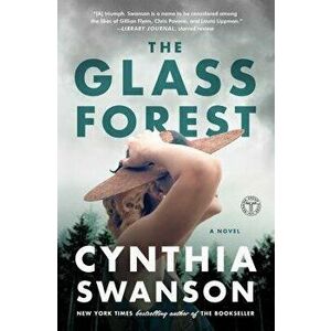 The Glass Forest, Paperback - Cynthia Swanson imagine