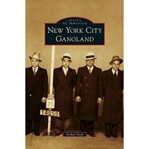New York City Gangland - Arthur Nash imagine
