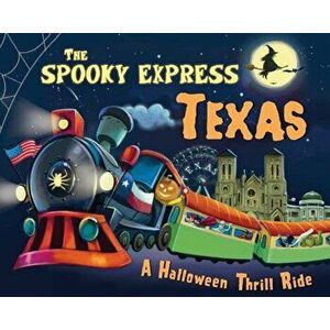 The Spooky Express Texas, Hardcover - Eric James imagine