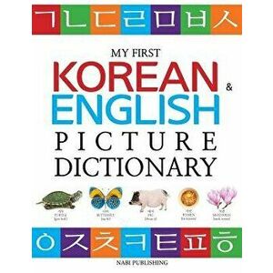My First Korean & English Picture Dictionary, Paperback - Nabi Publishing imagine
