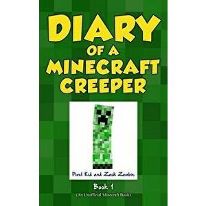 Diary of a Minecraft Creeper Book 1: Creeper Life, Paperback - Pixel Kid imagine