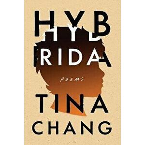 Hybrida: Poems, Hardcover - Tina Chang imagine