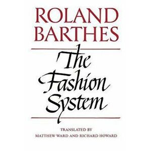 Fashion System, Paperback - Roland Barthes imagine