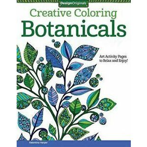 Botanicals: Art Activity Pages to Relax and Enjoy!, Paperback - Valentina Harper imagine