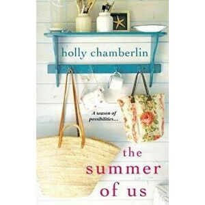 The Summer of Us, Paperback - Holly Chamberlin imagine