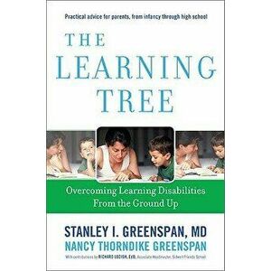 The Learning Tree: Overcoming Learning Disabilities from the Ground Up, Hardcover - Stanley I. Greenspan imagine