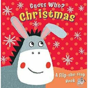 Guess Who? Christmas: A Flip-The-Flap Book - Christina Goodings imagine