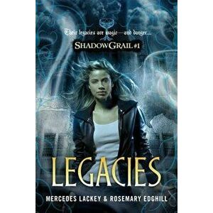 Shadow Grail #1: Legacies, Paperback - Mercedes Lackey imagine