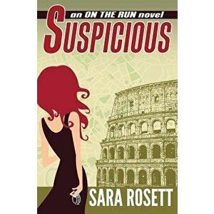Suspicious, Paperback - Sara Rosett imagine