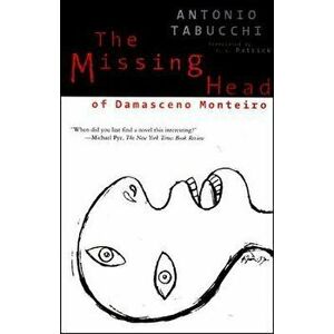 The Missing Head of Damasceno Monteiro, Paperback - Antonio Tabucchi imagine