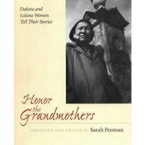 Honor the Grandmothers: Cinema, History, Ideology, Paperback - Sarah Penman imagine