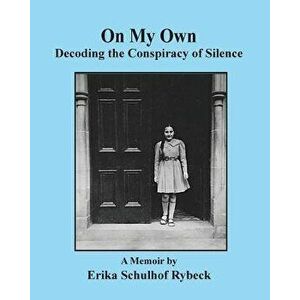 On My Own, Paperback - Erika Schulhof Rybeck imagine