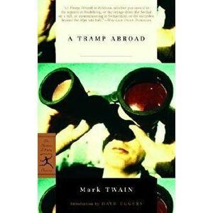 A Tramp Abroad, Paperback - Mark Twain imagine