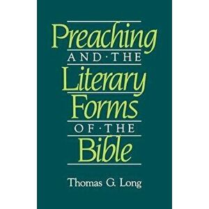 Preaching and Literary Forms, Paperback - Thomas G. Long imagine