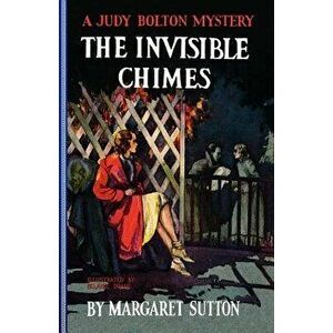 Invisible Chimes #3, Paperback - Margaret Sutton imagine