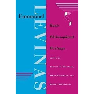 Emmanuel Levinas: Basic Philosophical Writings, Paperback - Adriaan T. Peperzak imagine