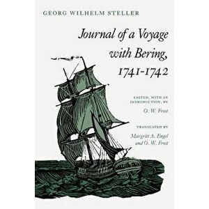 Journal of a Voyage with Bering, 1741-1742, Paperback - Georg Wilhelm Steller imagine