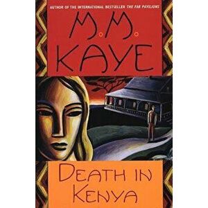 Death in Kenya, Paperback - M. M. Kaye imagine