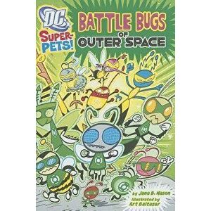 Battle Bugs of Outer Space - Jane B. Mason imagine