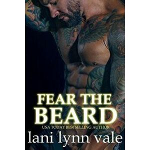 Fear the Beard, Paperback - Lani Lynn Vale imagine