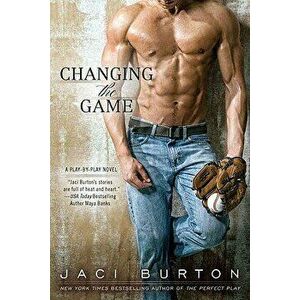 Changing the Game, Paperback - Jaci Burton imagine