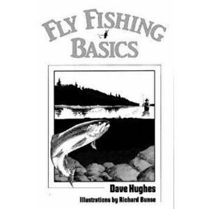 Fly Fishing Basics PB, Paperback - Dave Hughes imagine