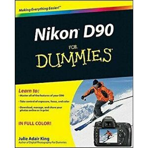 Nikon D90 for Dummies, Paperback - Julie Adair King imagine