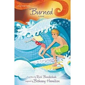 Burned, Paperback - Rick Bundschuh imagine