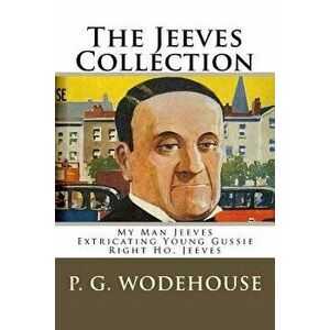 The Jeeves Collection, Paperback - P. G. Wodehouse imagine